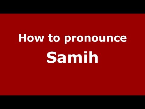 How to pronounce Samih (Brazilian Portuguese/Brazil)  - PronounceNames.com