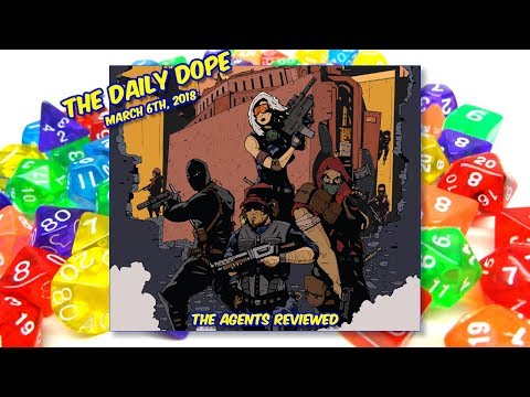 'The Agents' Reviewed on The Daily Dope for March 6th, 2018