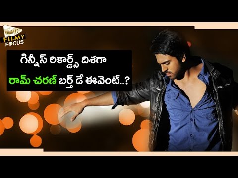 Ram Charan's B'Day to Enter in Guinness Record || Filmy Focus