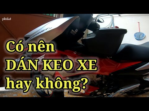 Có nên dán keo xe hay không? | Chia sẻ kinh nghiệm về dán keo xe