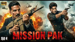 Download lagu MISSION PAK | Akshay Kumar, Vidyut Jammwal | Hindi Dubbed Action Spy Thriller Movie | Full HD Movie mp3
