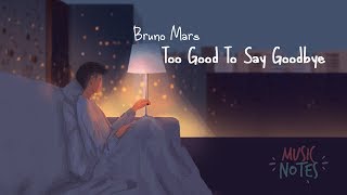 Bruno Mars - Too Good To Say Goodbye (with Lyric)