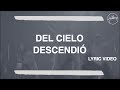 Hillsong Worship - Del Cielo Descendio (Lyric Video)
