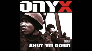 Onyx - The Worst feat, Killa Sin, Method Man, Raekwon - Shut &#39;Em Down