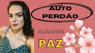 Você precisa se Perdoar por isso! #autoperdao