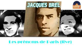 Jacques Brel - Les prénoms de Paris (Live) (HD) Officiel Seniors Musik