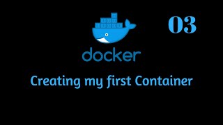 Creating my first docker container