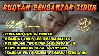 Download lagu Ruqyah pengantar tidur-Mengusir jin dalam Tubuh-Rumah-Tempat usaha-Menyembuhkan segala penyakit mp3