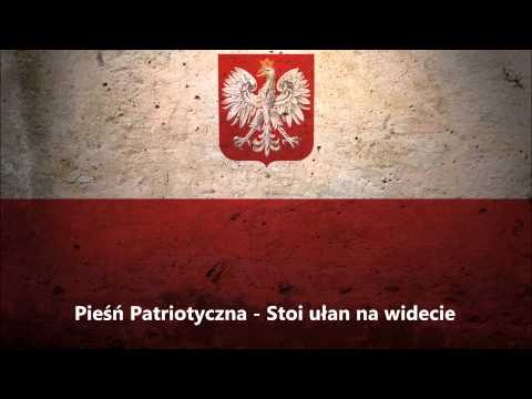 Pieśń Patriotyczna - Stoi ułan na widecie