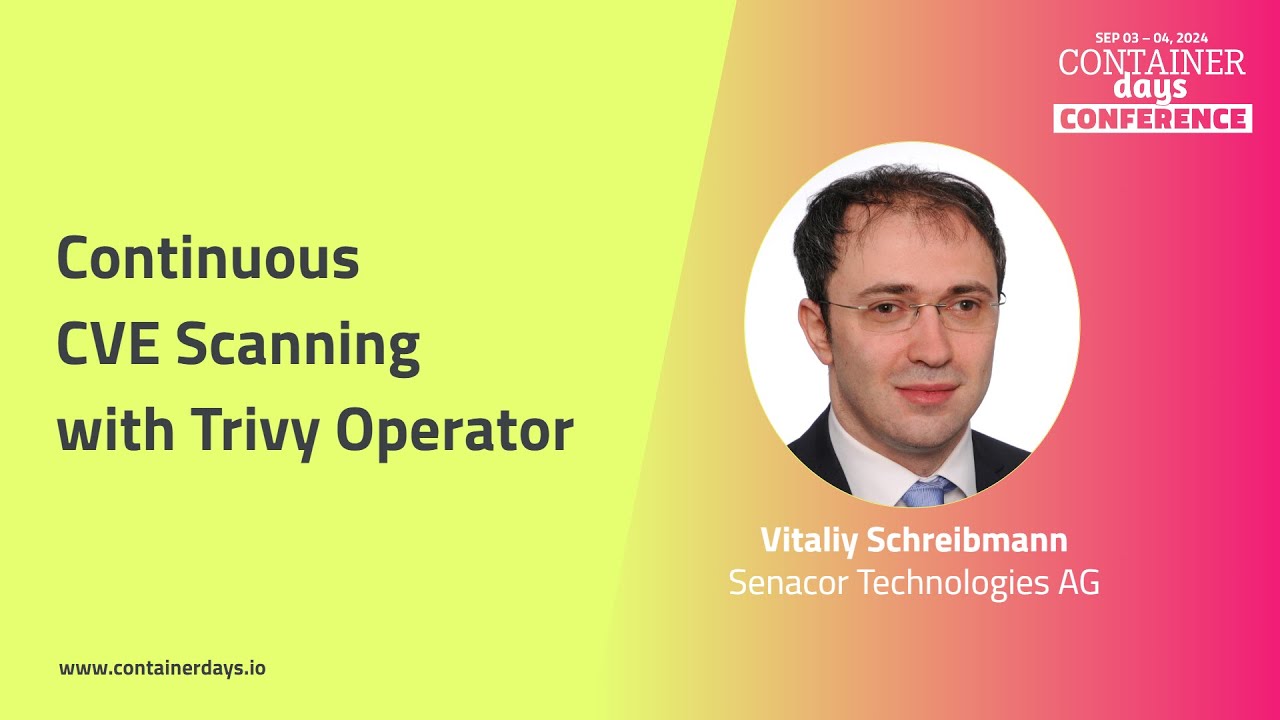 Continuous CVE Scanning with Trivy Operator - Vitaliy Schreibmann