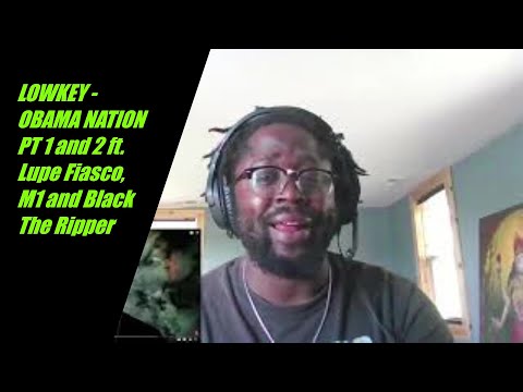 LOWKEY - OBAMA NATION PT 1 and 2 ft. Lupe Fiasco, M1 and Black The Ripper [AMERICAN REACTION]