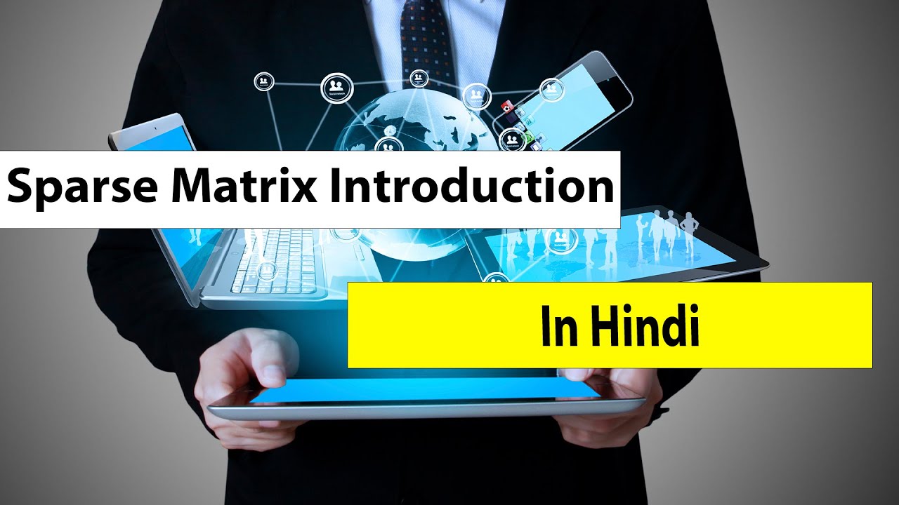 Sparse Matrix Introduction in Hindi l Data Structure l Tpoint Tech