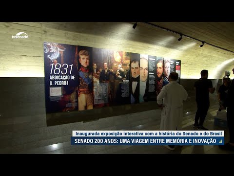 Senado inaugura exposição interativa sobre os 200 anos da instituição