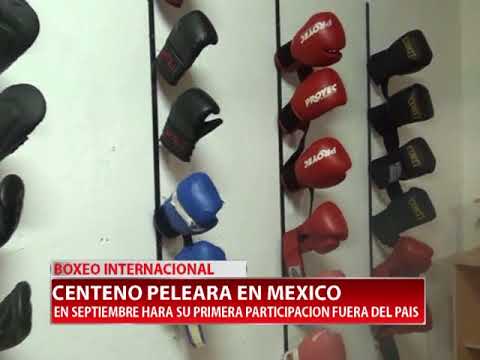 BOXEO INTERNACIONAL: CENTENO PELEARA EN MEXICO