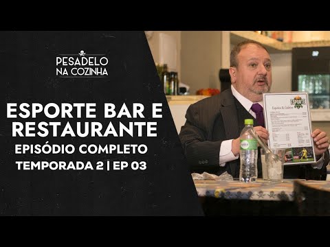 ESPORTE BAR E RESTAURANTE | EPISÓDIO COMPLETO | PESADELO NA COZINHA