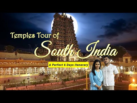 South Indian Temple Tour: A Complete 6-Day Itenarary from Madurai to Trivandrum Sacred Sites