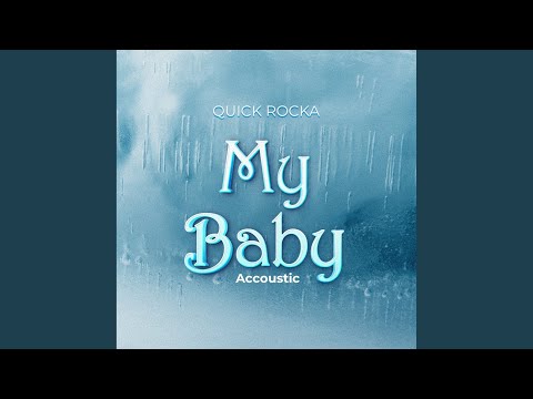 My Baby (feat. Ngwair, Shaa) [Acoustic Version]