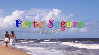 Porto Seguro - Discover Paradise in the Birthplace of Brazil!
