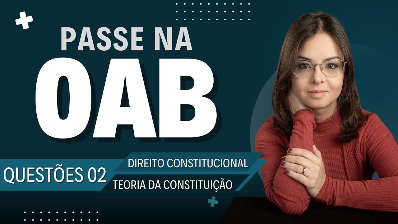 Pass the OAB Exam | Constitutional Theory | Questions 02