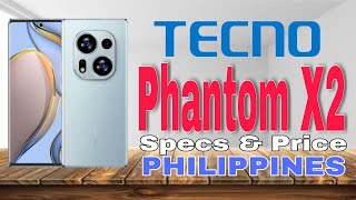 Tecno Phantom X2 Specs & Price | Philippines