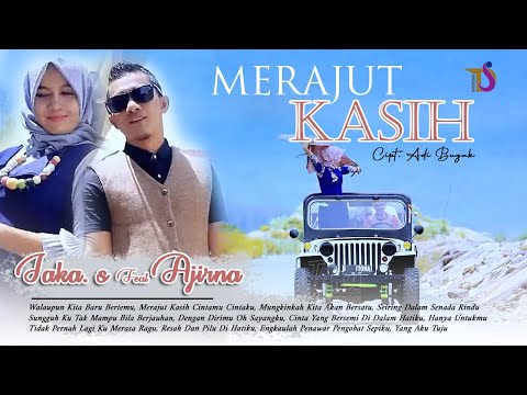Jaka S feat Ajirna - Merajut Kasih | Album Pujuk Merayu (Official Music Video)