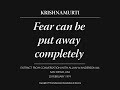 Fear can be put away completely | J. Krishnamurti