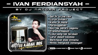 Download lagu Funkot Full Album - SPESIAL REQUEST IVAN FERDIANSYAH || Best Lagu Nonstop 2025 mp3