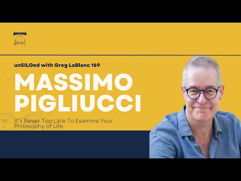 #169 It’s Never Too Late To Examine Your Philosophy of Life feat. Massimo Pigliucci