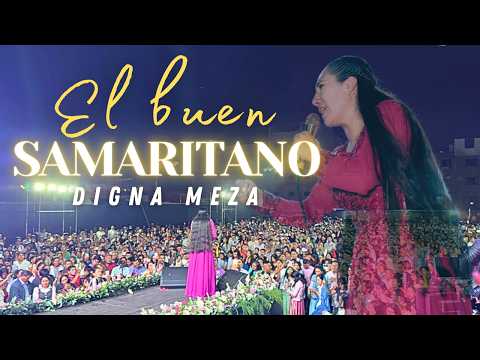 El Buen Samaritano - Digna Meza (Video Oficial)