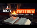 The Book of Matthew (NKJV) | Full Audio Bible with Scrolling text