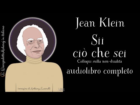 Jean Klein – Sii ciò che sei – audiolibro completo