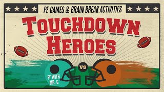 Football PE Games &amp; Brain Break Activity - Touchdown Heroes!