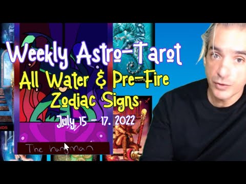 Weekend Horoscopes July 15 - 17, 2022 | All Water & Pre-Fire Zodiac Signs LIVE @ 11.15am EST!