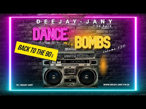 [ 90's ] Dance Bombs Mix vol. 130 - Back to the 90s (by Deejay-jany) ( 2022 )