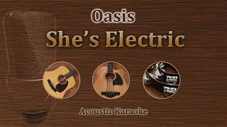 She&#39;s Electric - Oasis (Acoustic Karaoke)