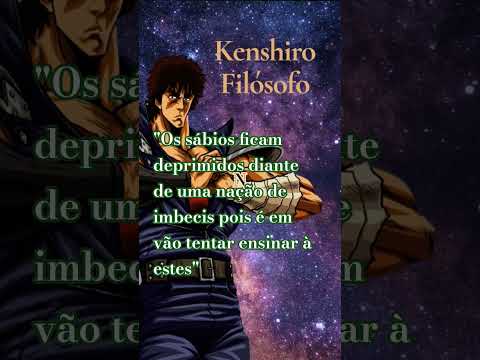Kenshiro Filósofo 12.  #japan #anime #filosofia #motivation #music #youtubeshorts  #kenshiro #otaku