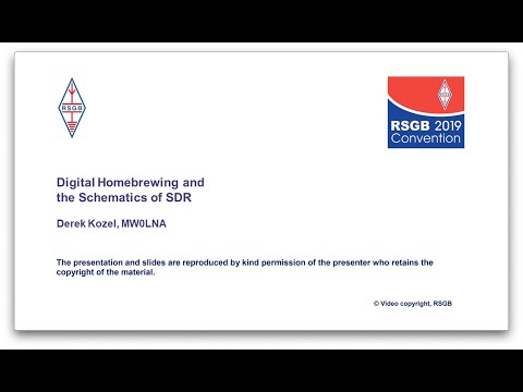 RSGB 2019 Convention lecture - Digital Homebrewing and the Schematics of SDR
