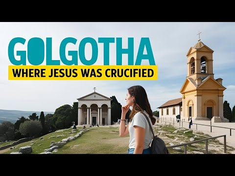 Golgotha Jerusalem: Where Was Jesus Crucified? | Church of the Holy Sepulchre & Calvary Hill