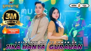 Download lagu LAILA AYU KDI ft IRWAN D'ACADEMY - JIKA HANYA GURAUAN - SIMPATIK MUSIC mp3 Download lagu LAILA AYU KDI ft IRWAN D'ACADEMY - JIKA HANYA GURAUAN - SIMPATIK MUSIC mp3