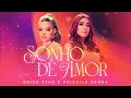 Brisa Star Ft Priscila Senna Sonho De Amor Clipe Oficial