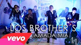 LOS BROTHERS   AMADA MIA