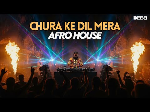 Churake Dil Mera - Afro House Flip | Debb