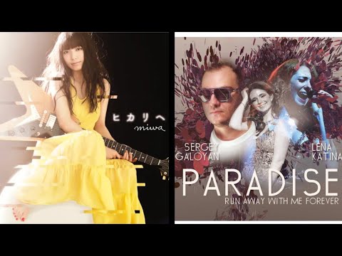 Hikari e Paradise - miwa X Sergio Galoyan feat. Lena Katina (Mashup Remake)