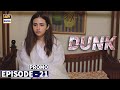 New Timing Alert - Dunk Episode 21 - Promo - ARY Digital Drama