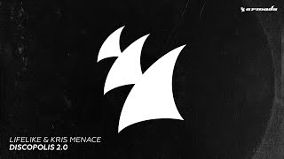 Lifelike & Kris Menace - Discopolis 2.0 (Club Mix)