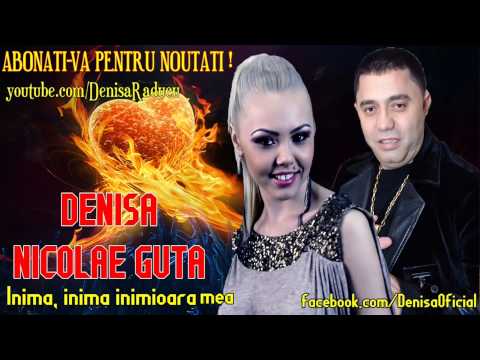 Denisa si Nicolae Guta - Inima, inima inimioara mea (Melodie Originala)