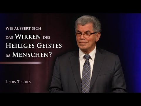 Wie äußert sich das Wirken des Heiligen Geistes im Menschen? I Louis Torres