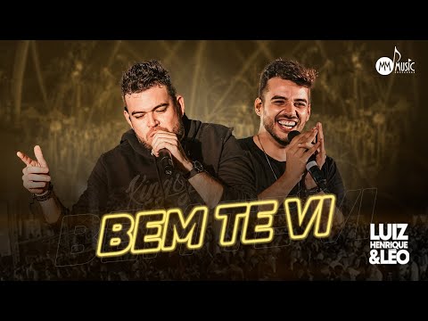 Bem Te Vi - Luiz Henrique e Léo
