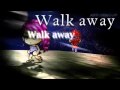 [MMV] - Walk Away 