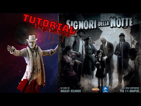Signori della Notte : Tutorial e Recensione del gioco dei Vampiri